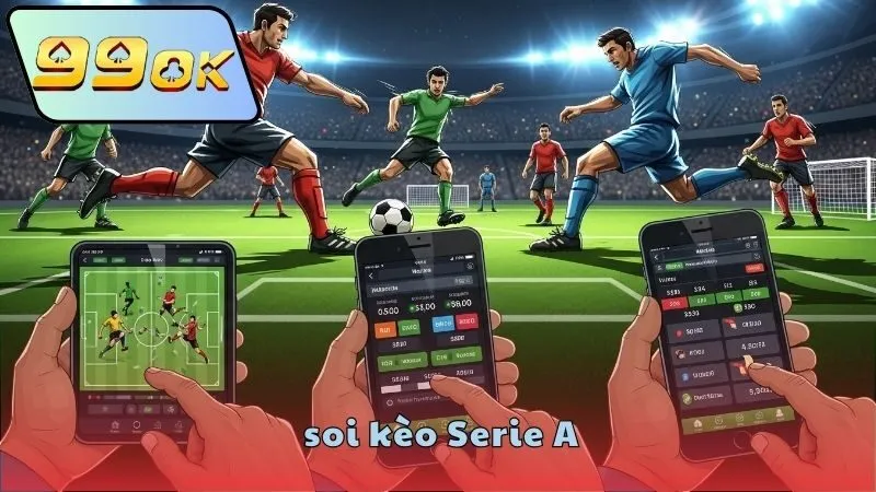 Các loại kèo phổ biến trong Serie A 99OK