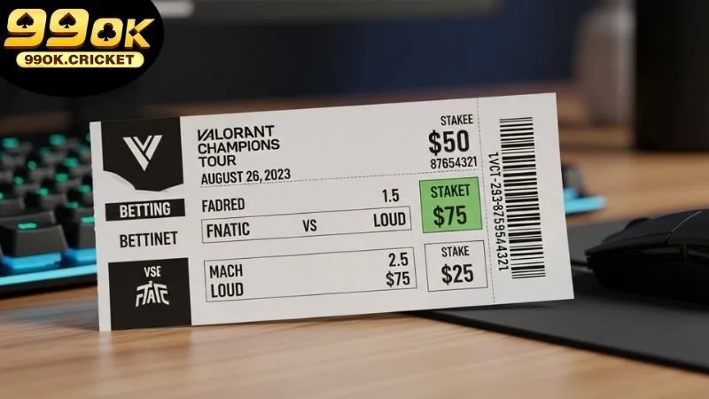 Cá cược giải Valorant Champions Tour - Trải nghiệm nghẹt thở 4 Hướng dẫn tham gia cá cược Valorant Champions Tour tại 99OK